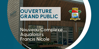 Ouverture du centre Aqualoisirs Francis Nicole de Terre-Sainte