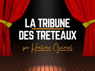 La tribune des tréteaux