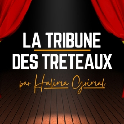 La tribune des tréteaux